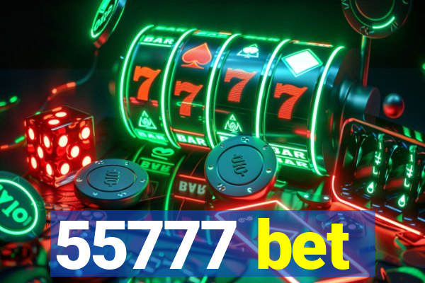 55777 bet